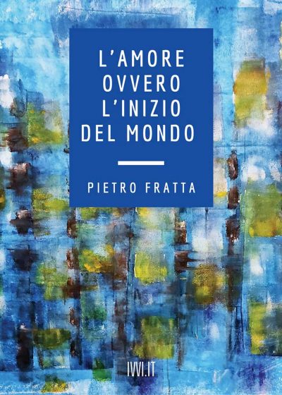 COVER-Lamore-ovvero-linizio-del-mondo-pietro-fratta-2021-2