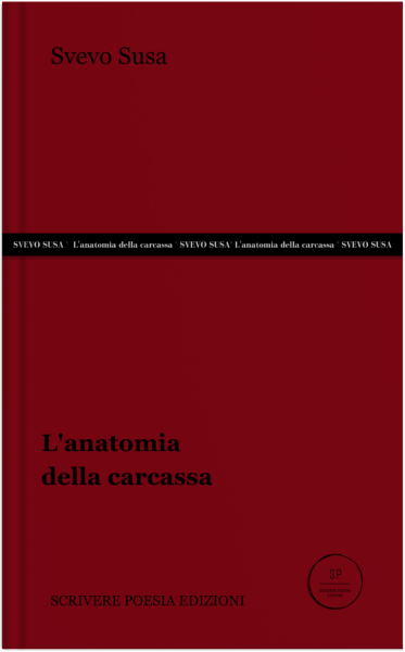 svevo-susa-l-anatomia-della-carcassa-scrivere-poesia-edizioni